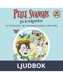 Pelle Svanslös på bondgården : En berättelse ut antologin Fler berättelser om Pelle Svanslös , Ljudbok