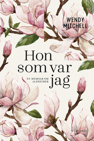 Hon Som Var Jag - En Memoar Om Alzheimer
