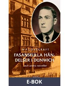 Fasansfulla händelser i Dunwich och andra noveller, E-bok