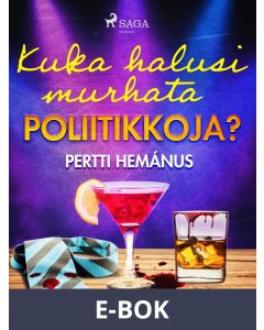 Kuka halusi murhata poliitikkoja?, E-bok