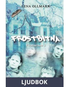 Firnbarnen 3 - Frostbitna, Ljudbok