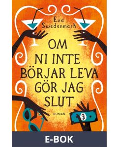 Om ni inte börjar leva gör jag slut, E-bok
