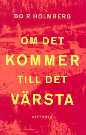 Om Det Kommer Till Det Värsta
