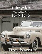 Chrysler- The Golden Age 1940-1949
