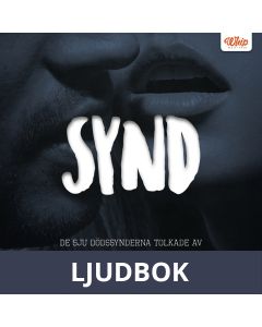 SYND - De sju dödssynderna tolkade av Anneli Stålberg, Ljudbok
