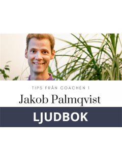 Tips från coachen - Att våga ta steget, hur man förbereder sig mentalt, Ljudbok