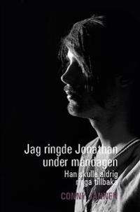 Jag ringde Jonathan under måndagen : han skulle aldrig ringa tillbaka