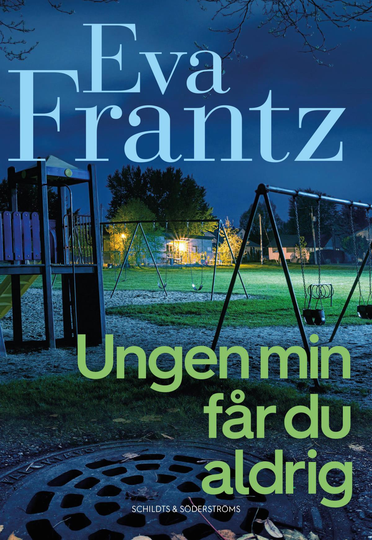 Ungen Min Får Du Aldrig