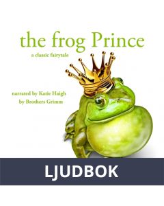 The Frog Prince, a Fairy Tale, Ljudbok