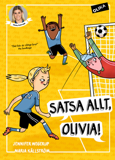 Satsa Allt, Olivia!