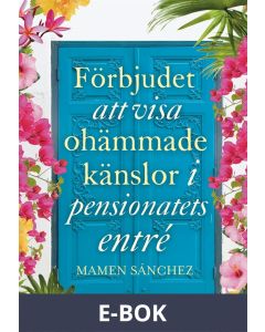 Förbjudet att visa ohämmade känslor i pensionatets entré, E-bok