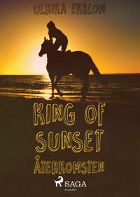 King of Sunset : återkomsten