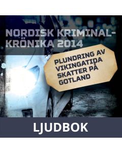 Plundring av vikingatida skatter på Gotland, Ljudbok
