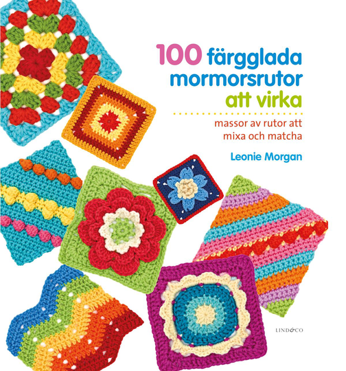100 Färgglada Mormorsrutor Att Virka