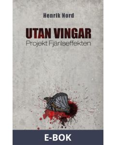 Utan vingar: Projekt Fjärilseffekten, E-bok