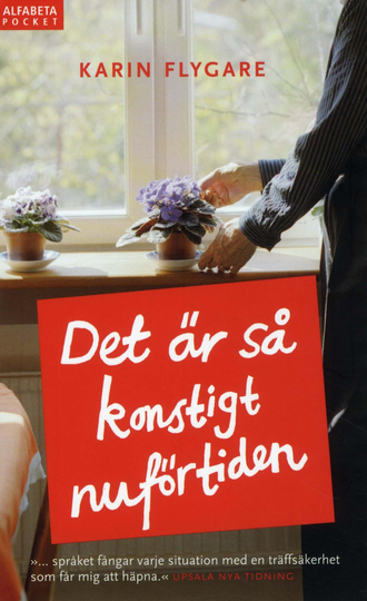 Det Är Så Konstigt Nuförtiden