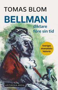 Bellman : diktare före sin tid