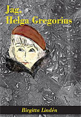 Jag, Helga Gregorius