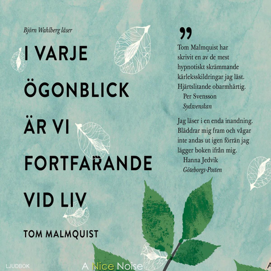 I Varje Ögonblick Är Vi Fortfarande Vid Liv