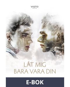 Låt mig bara vara din, E-bok