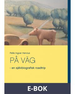 PÅ VÄG: - en självbiografisk roadtrip, E-bok