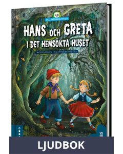 Lilla skräckbiblioteket 6: Hans och Greta i det hemsökta huset, Ljudbok