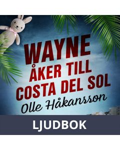 Wayne åker till Costa del Sol, Ljudbok