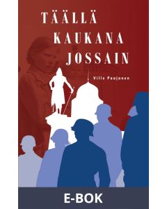 Täällä kaukana jossain, E-bok