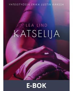 Katselija - eroottinen novelli, E-bok