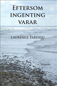 Eftersom Ingenting Varar