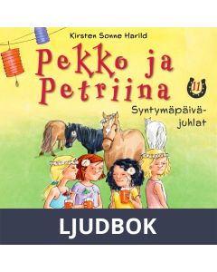 Pekko ja Petriina 11: Syntymäpäiväjuhlat, Ljudbok