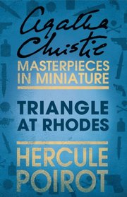 Triangle at Rhodes: A Hercule Poirot Short Story