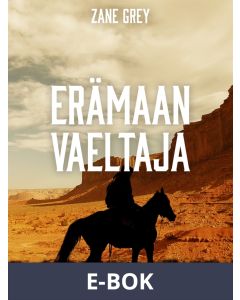 Erämaan vaeltaja, E-bok