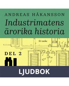 Industrimatens ärorika historia: Öl, Ljudbok
