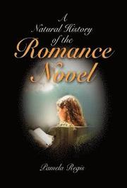 A Natural History of the Romance Novel
