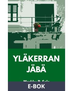 Yläkerran Jäbä: Romaani vanhenevasta miehestä., E-bok