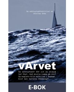 VArvet : En entreprenörstriller, E-bok