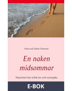 En naken midsommar: Naturister har ochså sex och svartsjuka, E-bok