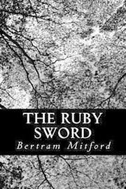 The Ruby Sword: A Romance of Baluchistan