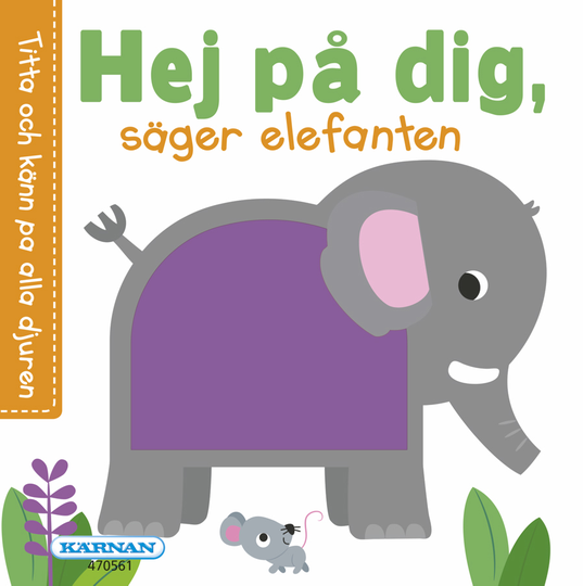 Hej På Dig, Säger Elefanten