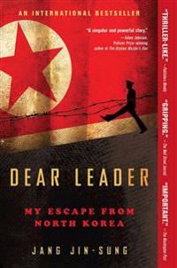 Dear Leader: My Escape from North Korea