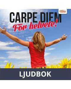Carpe diem för helvete!, Ljudbok