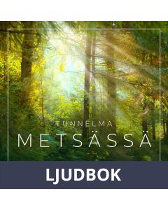 Tunnelma - Metsässä, Ljudbok