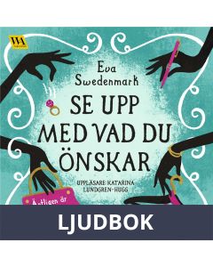 Se upp med vad du önskar, Ljudbok
