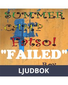 SUMMER CAMP Fatso! (short text) FAILED , Ljudbok