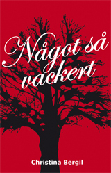 Något Så Vackert