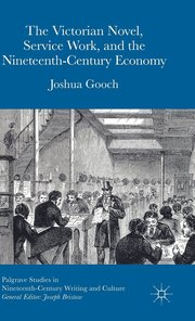 The Victorian Novel, Service Work, and the Nineteenth-Century Economy