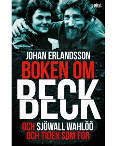 Boken om Beck och Sjöwall Wahlöö och tiden som for