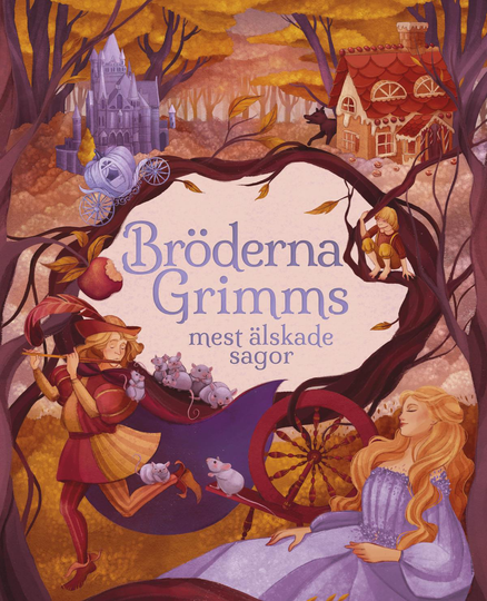 Bröderna Grimms Mest Älskade Sagor