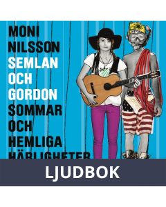 Semlan och Gordon: Sommar och hemliga härligheter, Ljudbok